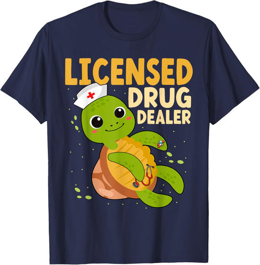 Licensed Drug Dealer Nurse Turtle RN Nurses Pharmacist T-Shirt - T-Shirt | Navy
