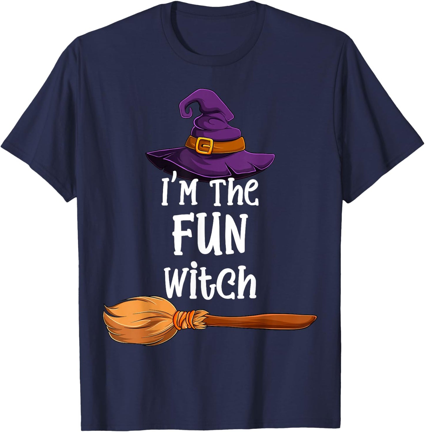 I'm the Fun Witch Halloween Matching Group Costume T-Shirt - T-Shirt | Navy