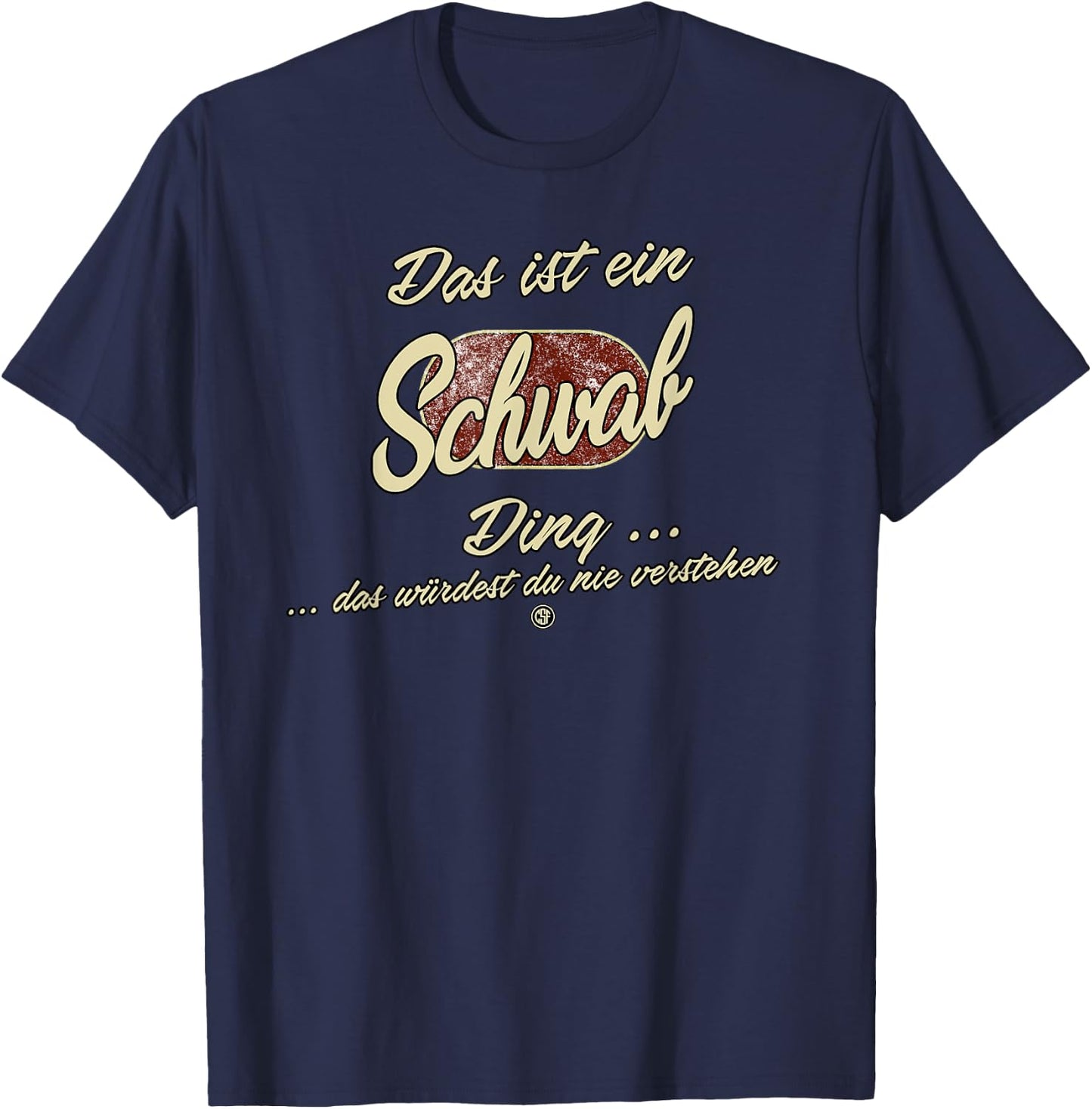 Das ist ein Schwab Ding - Funny Family Schwab T-Shirt - T-Shirt | Navy