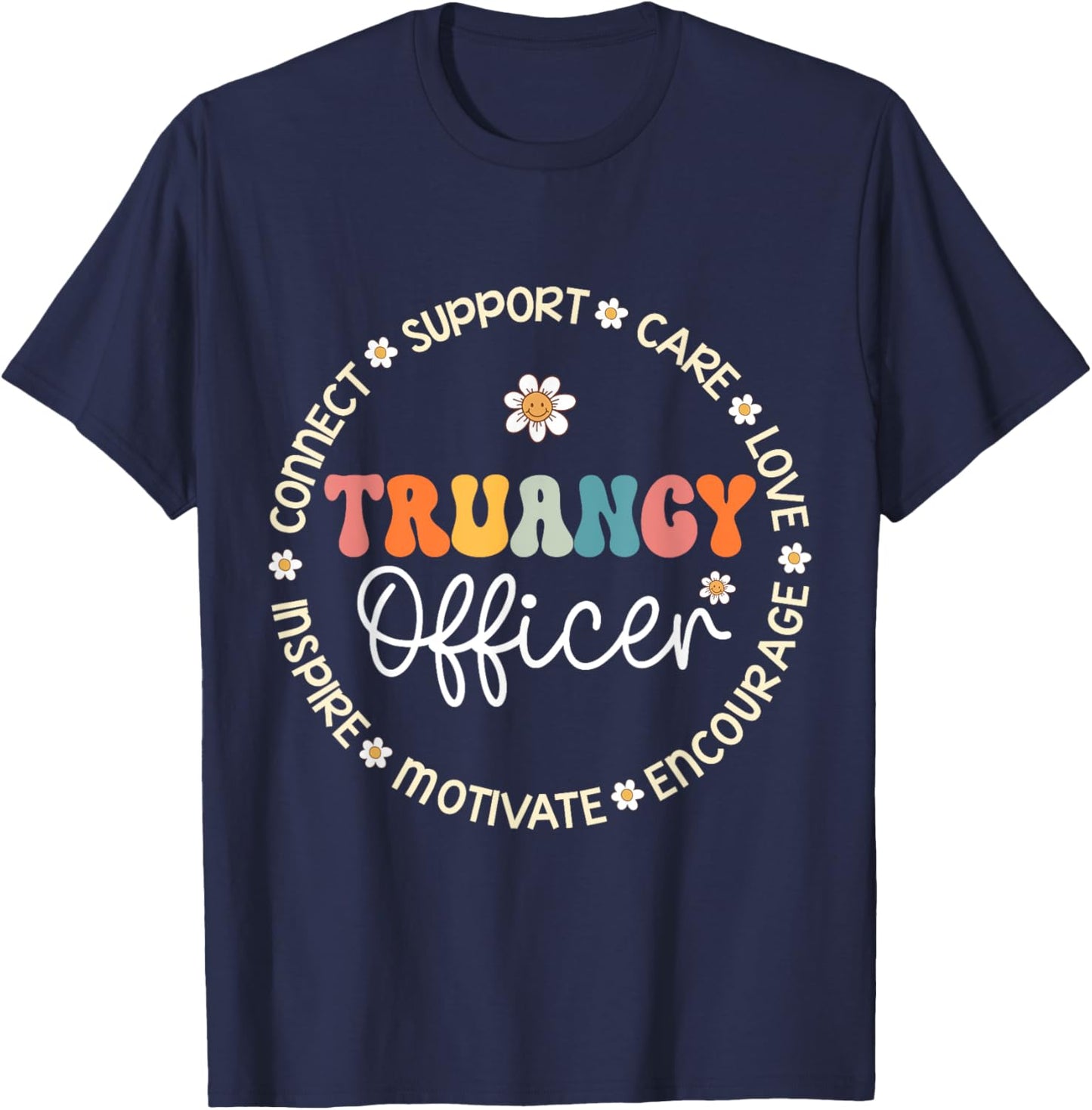 Truancy Officer Appreciation Week Back to School T-Shirt - T-Shirt | Navy
