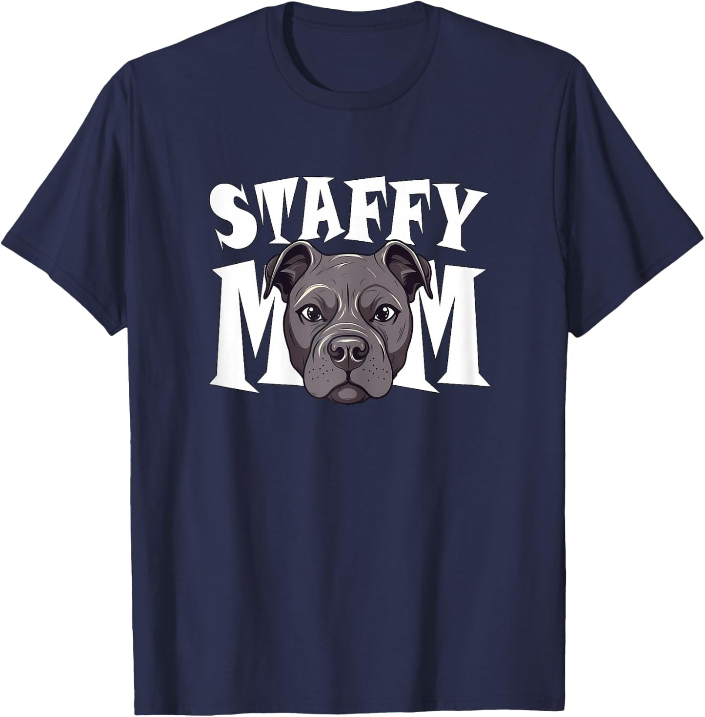 Staffy Mom Cute Staffordshire Bull Terrier Dog Mother T-Shirt - T-Shirt | Navy