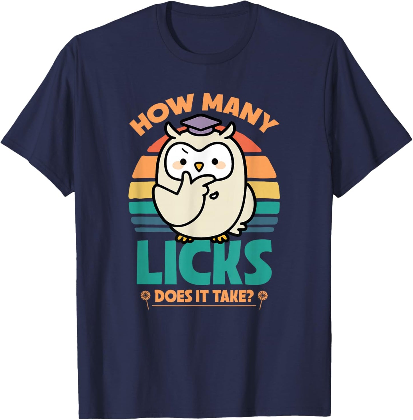Funny Owl How Many Licks Does It Take Retro Vintage T-Shirt - T-Shirt | Navy