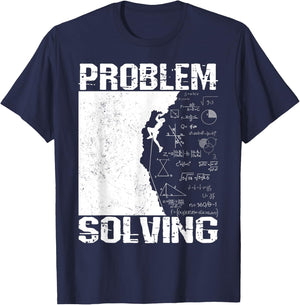 Problem Solving Climber Present - Rock Climbing, Bouldering T-Shirt - T-Shirt | Navy