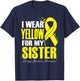I Wear Yellow For My Sister Ewings Sarcoma Awareness T-Shirt - T-Shirt | Navy