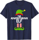 Funny The Adventurous Elf Christmas Family Pajama Adventure T-Shirt - T-Shirt | Navy