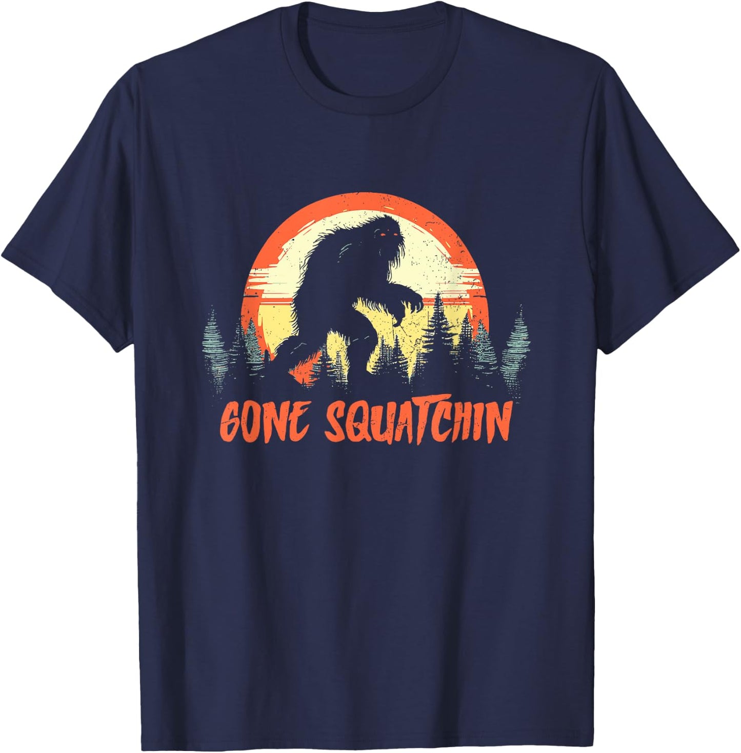 Gone Squatchin - Funny Vintage Bigfoot Hunter Sasquatch T-Shirt - T-Shirt | Navy