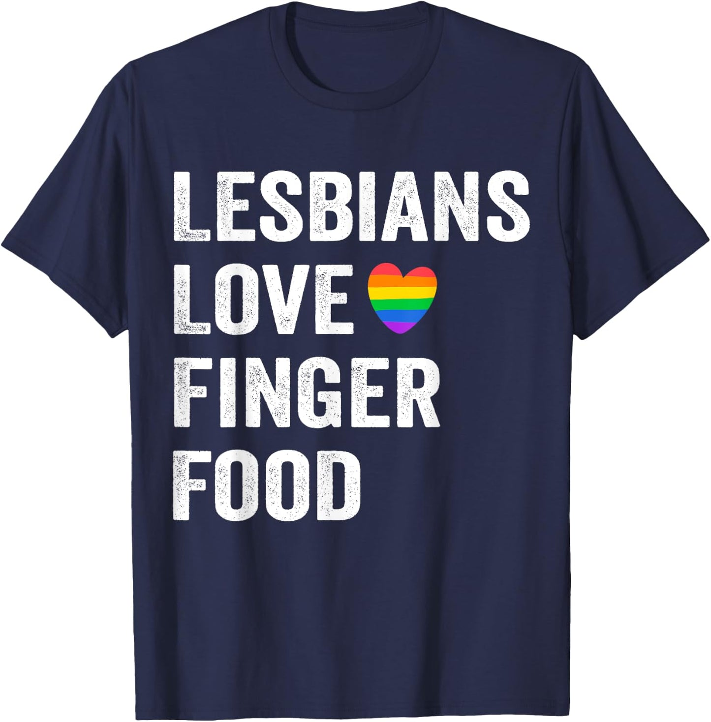 Lesbians Love Finger Food funny Lesbian T-Shirt - T-Shirt | Navy