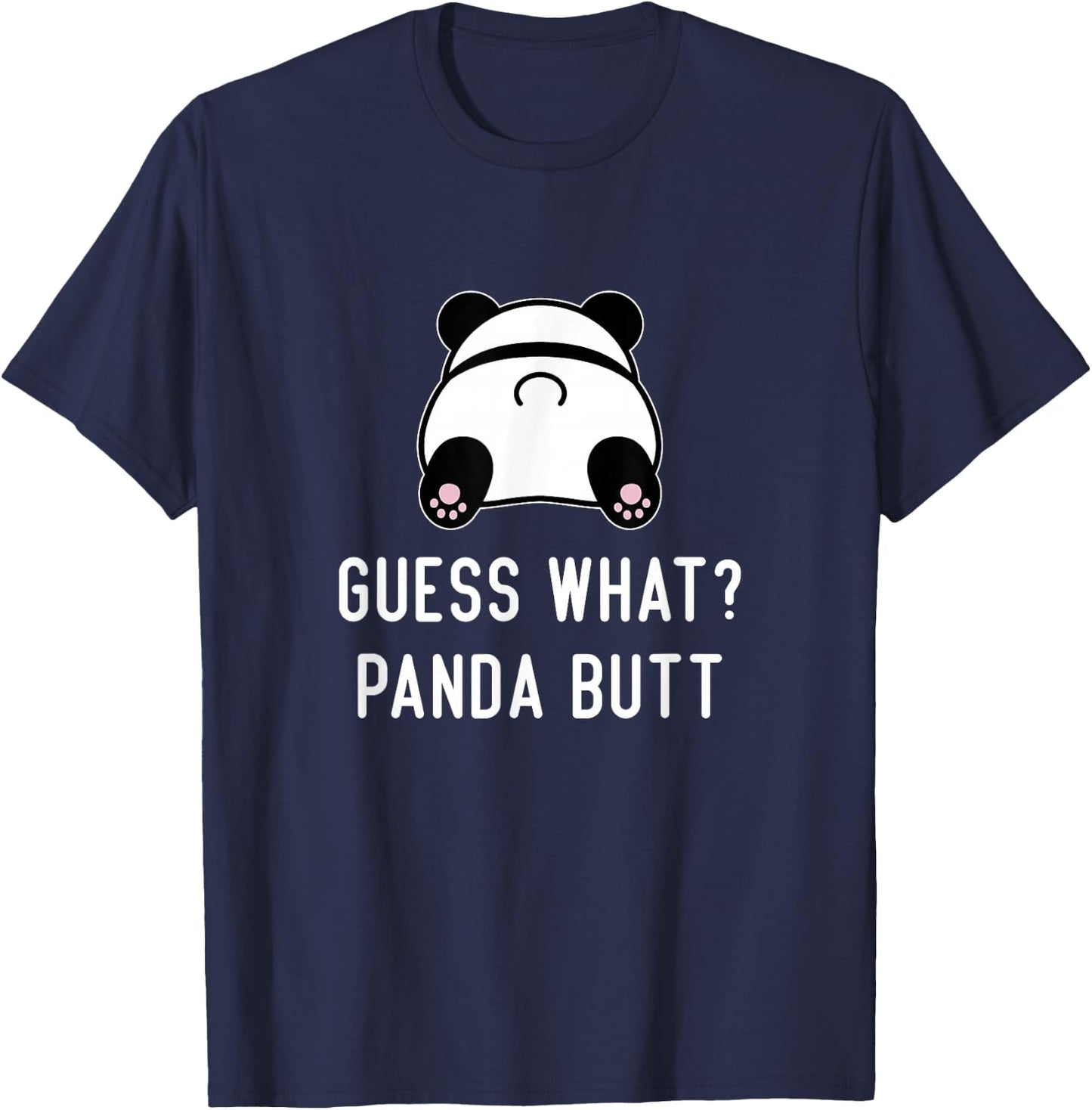 Funny Panda Guess What Panda Butt Women Cute Girls Panda T-Shirt - T-Shirt | Navy