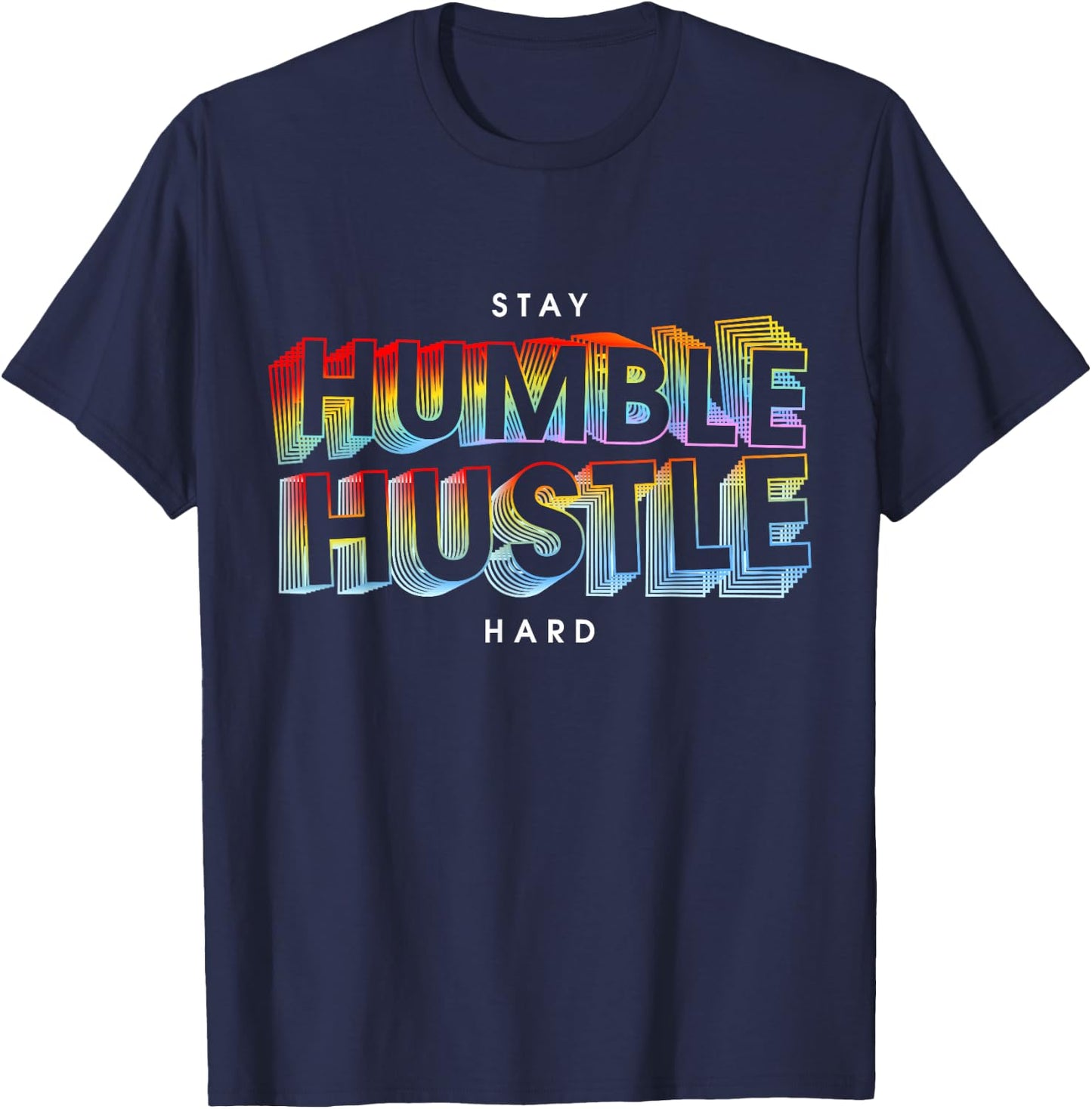 Stay Humble Hustle Hard T-Shirt - T-Shirt | Navy
