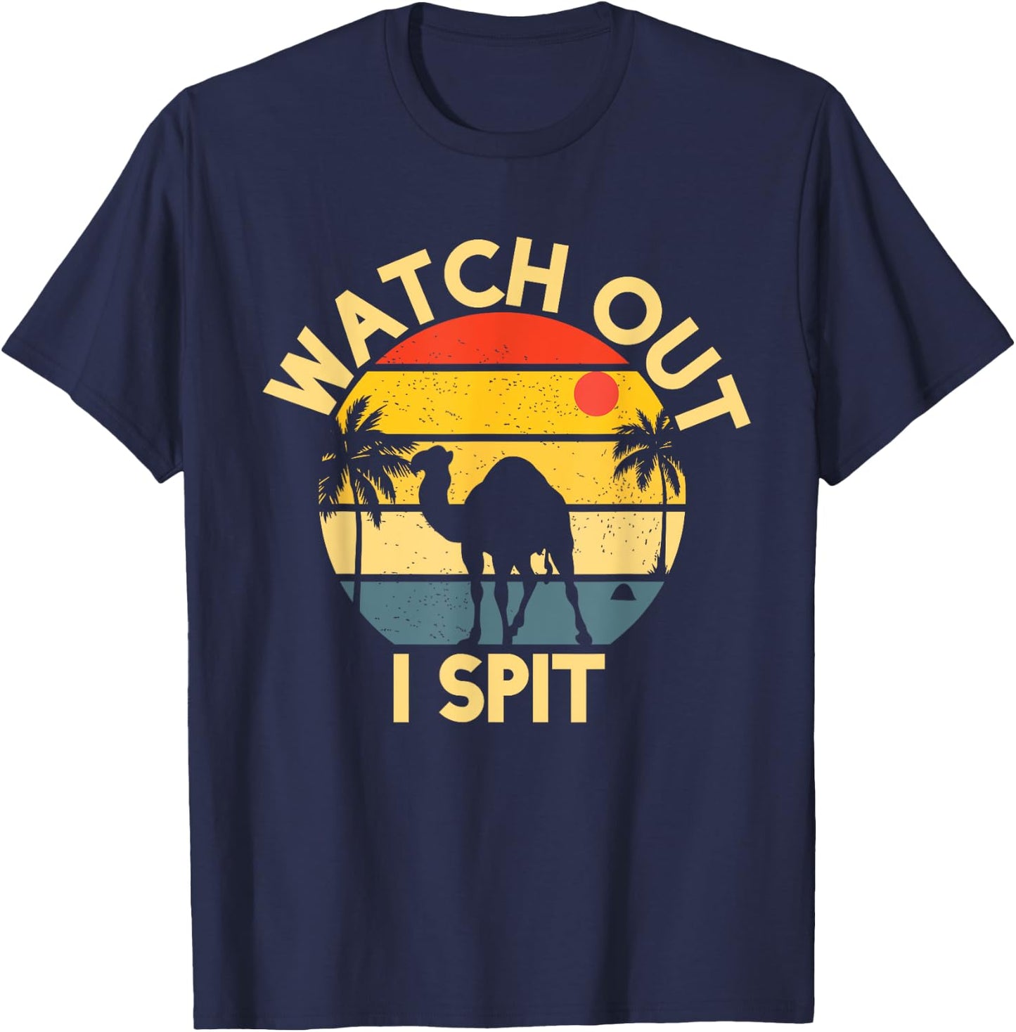 Camel Watch Out I Spit Camel Riders T-Shirt - T-Shirt | Navy