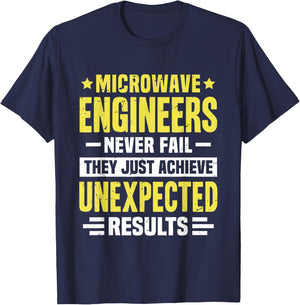 Microwave Engineer Engineering Funny Design Never Fail They T-Shirt - T-Shirt | Navy