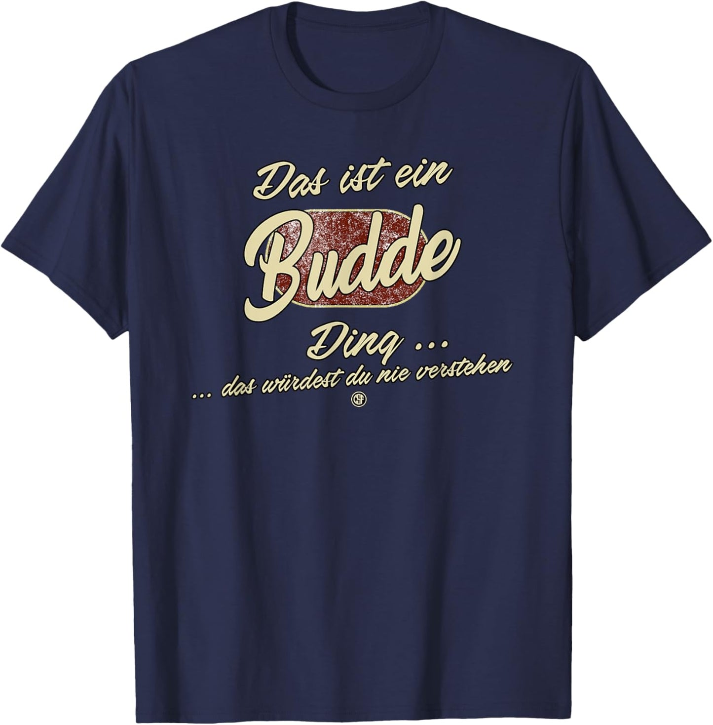Das ist ein Budde Ding - Funny Family Budde T-Shirt - T-Shirt | Navy