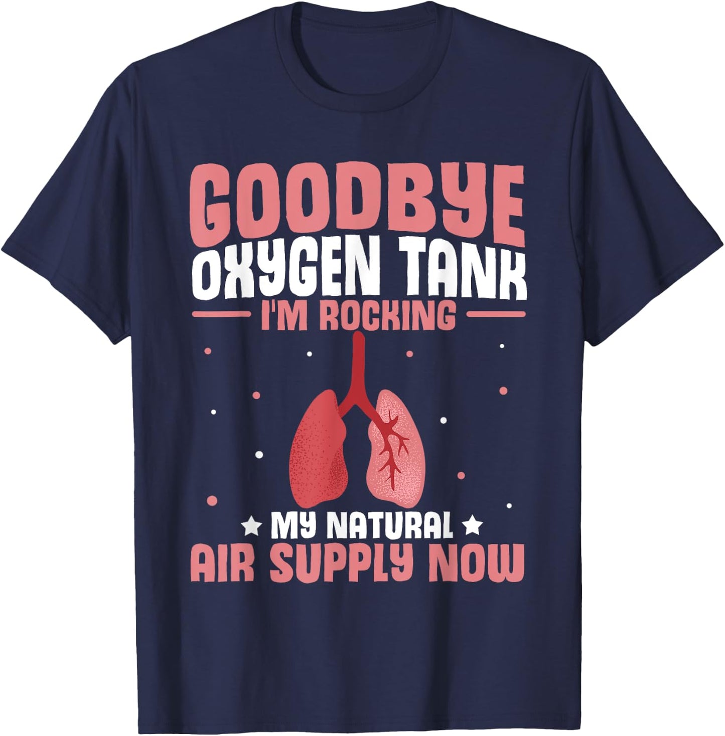Organ Transplantation | Lung Transplant Survivor T-Shirt - T-Shirt | Navy