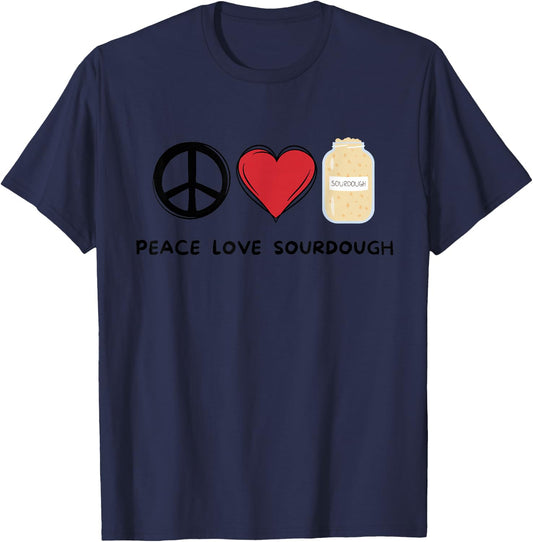 Peace, Love Sourdough Retro Cute Sourdough Lover Food Lover T-Shirt - T-Shirt | Navy