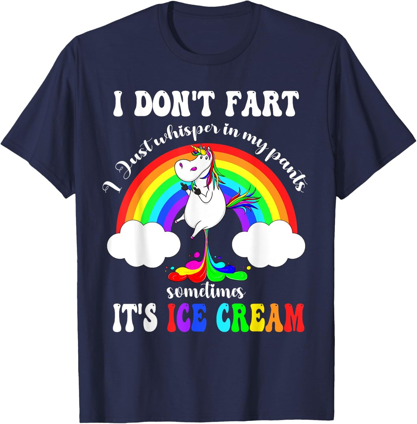 Funny Unicorn I Don't Fart I Just Whisper In My Pants T-Shirt - T-Shirt | Navy