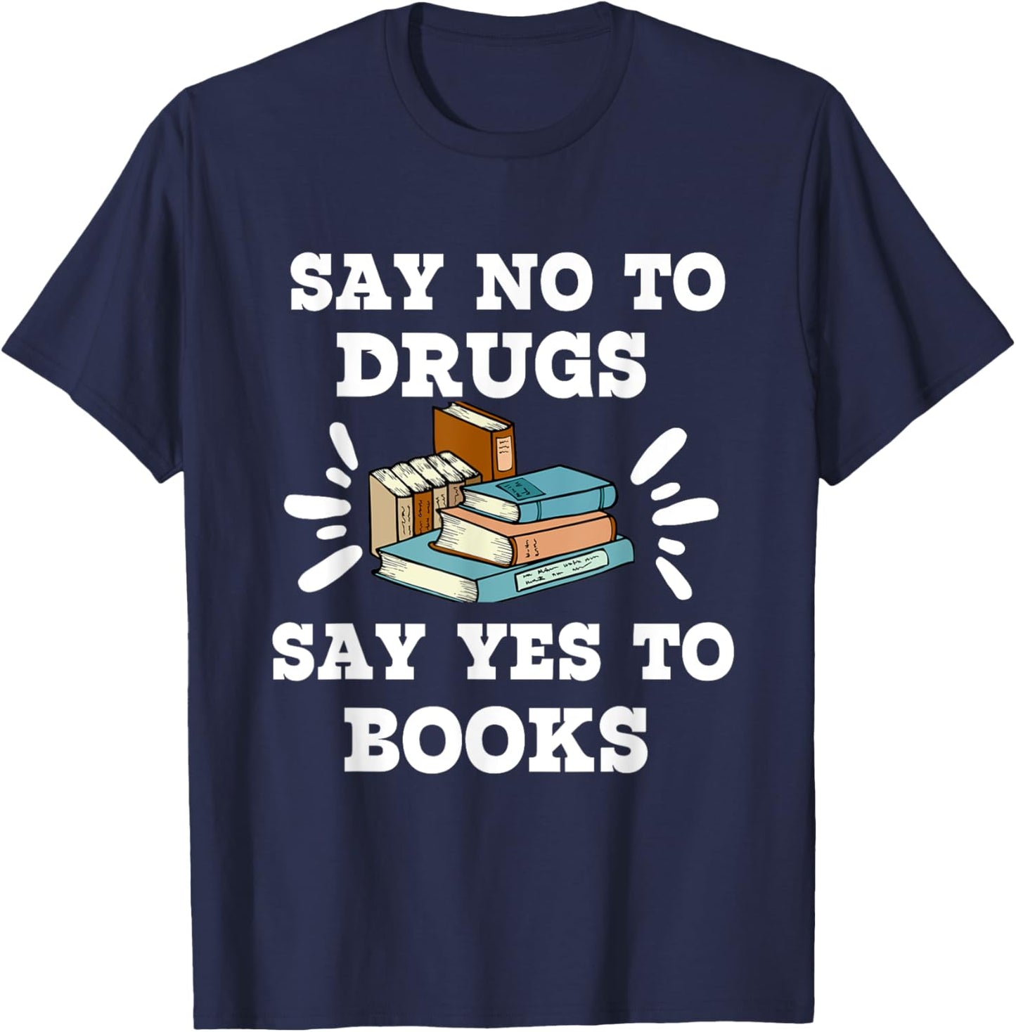 Teachers Red Ribbon Week Say No To Drugs Say Yes To Books T-Shirt - T-Shirt | Navy
