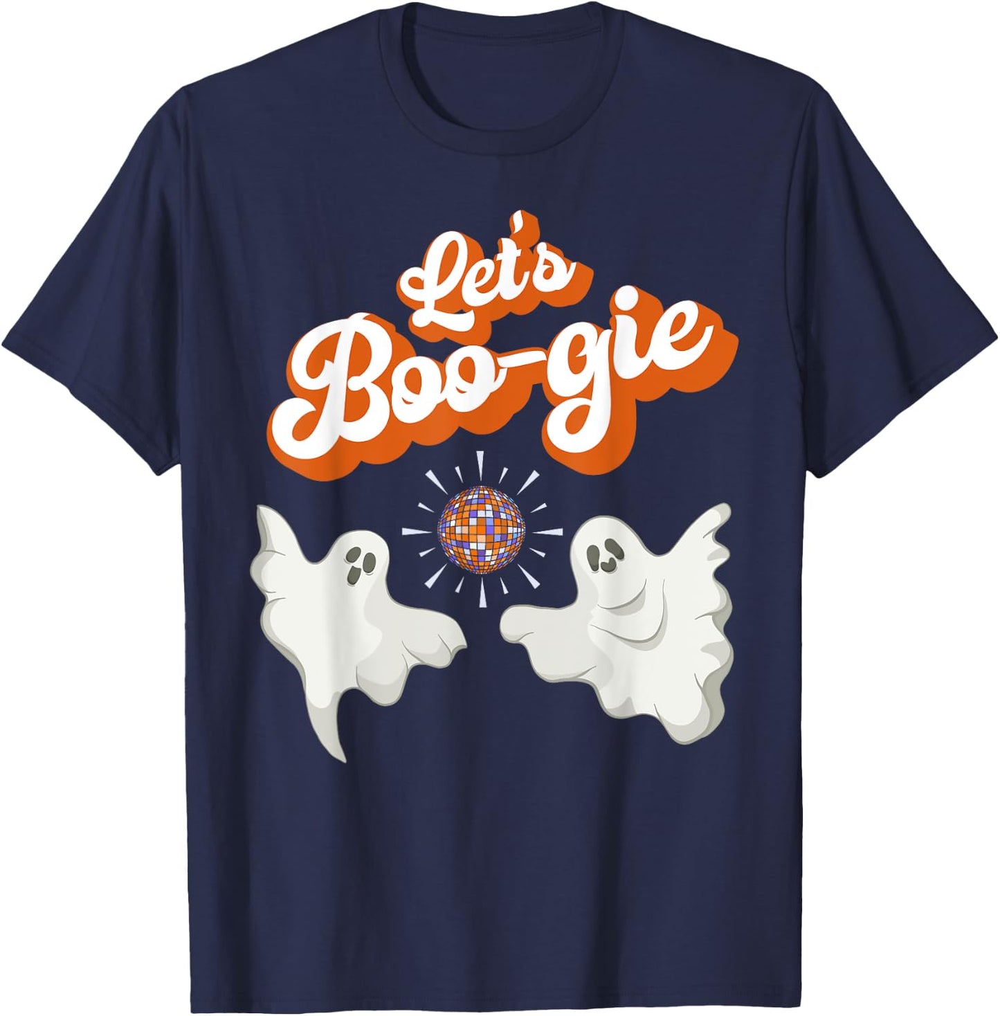 Let's Boo-gie Retro Disco 70's Ghosts Let's Boogie Halloween T-Shirt - T-Shirt | Navy