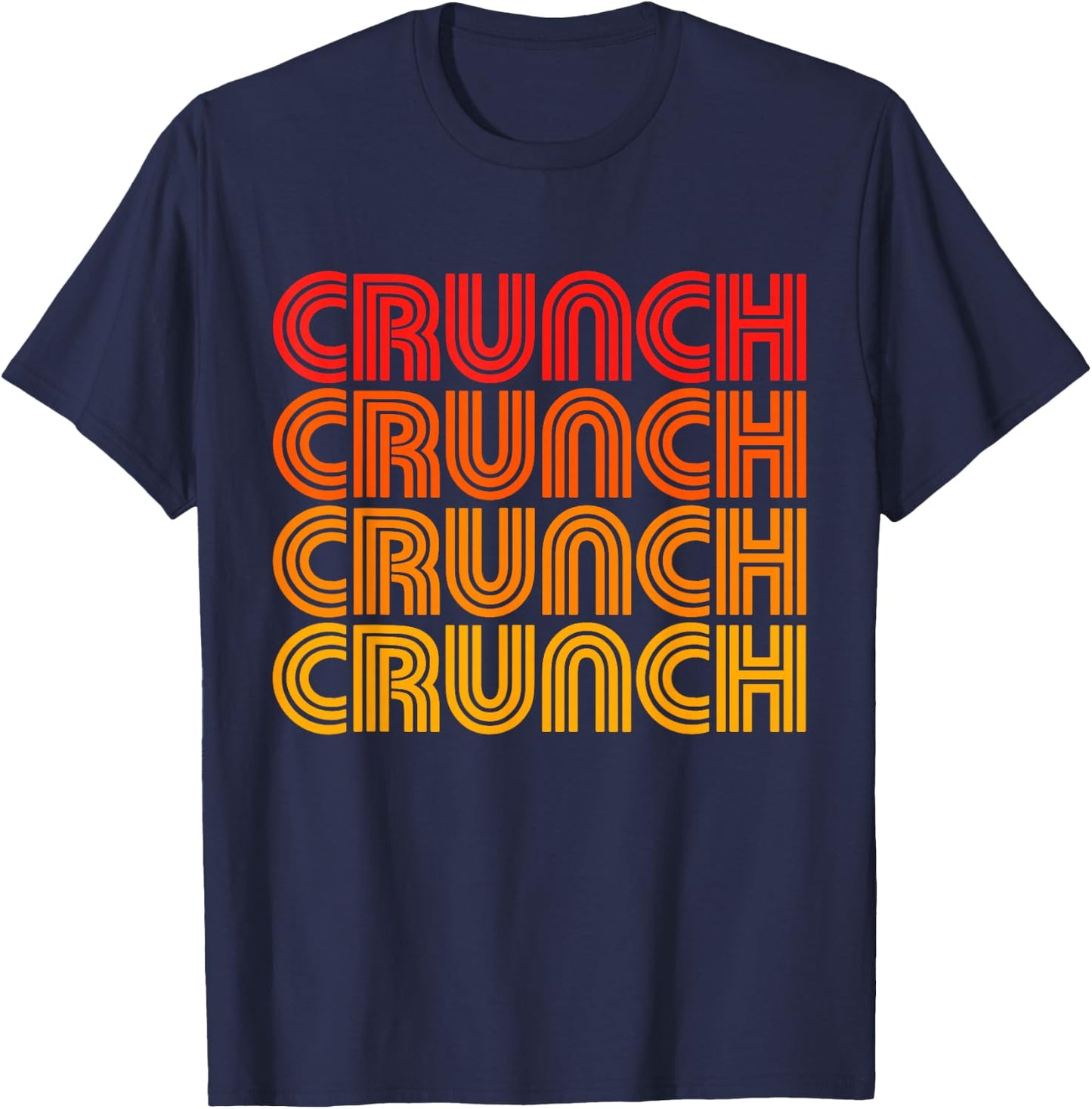 Crunch Funny Exercise Workout Gym Fitness Snack Fit Work Out T-Shirt - T-Shirt | Navy