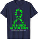 In March We Wear Green Cerebral Palsy CP Awareness Ribbon T-Shirt - T-Shirt | Navy