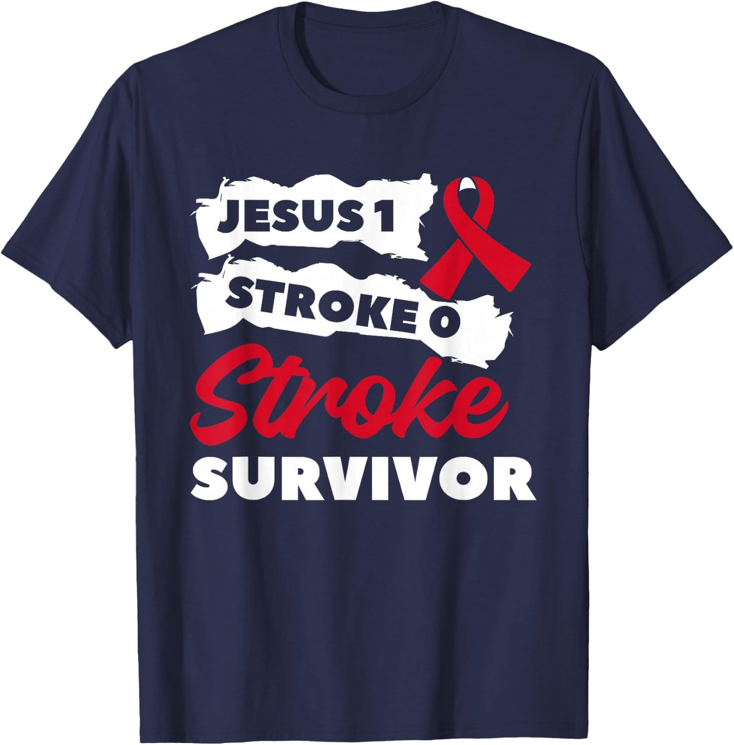 Jesus 1 Stroke 0 Stroke Survivor Awareness T-Shirt - T-Shirt | Navy