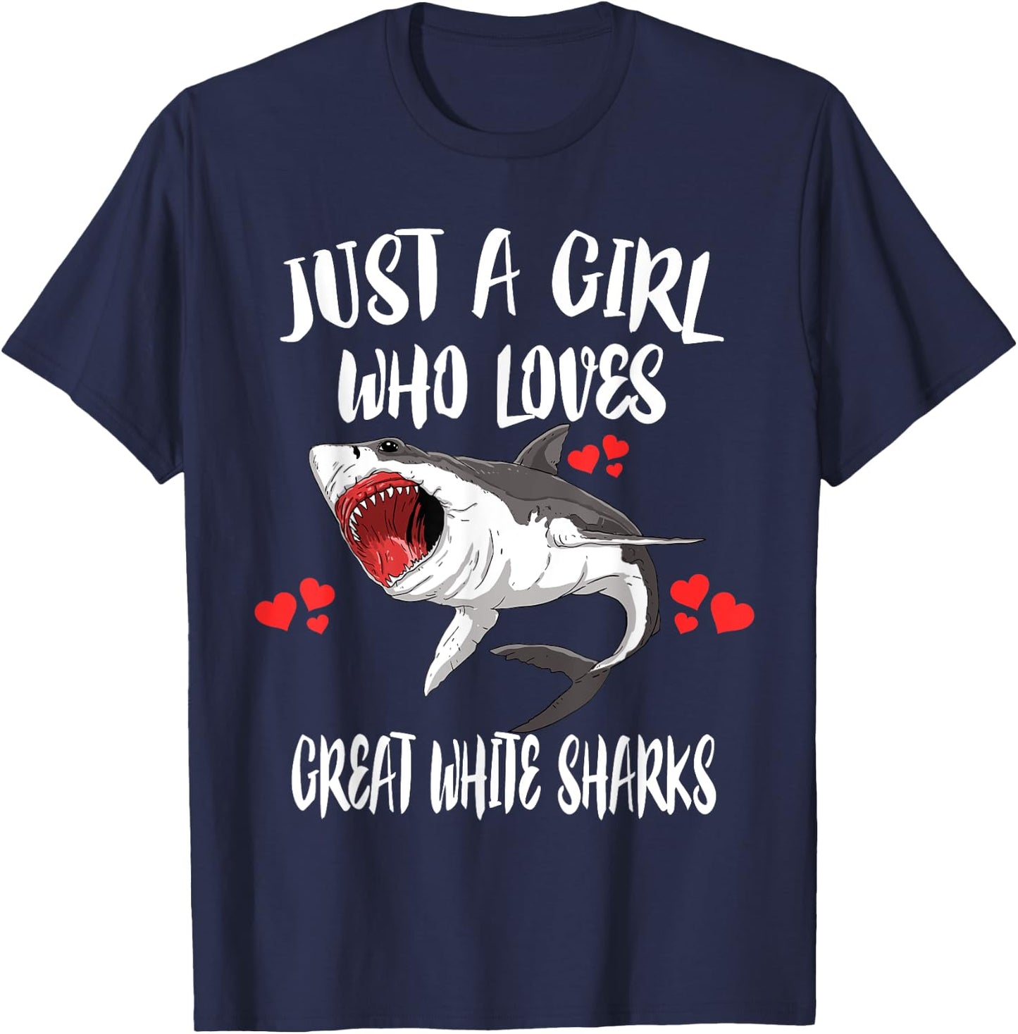 Just A Girl Who Loves Great White Sharks T-Shirt - T-Shirt | Navy