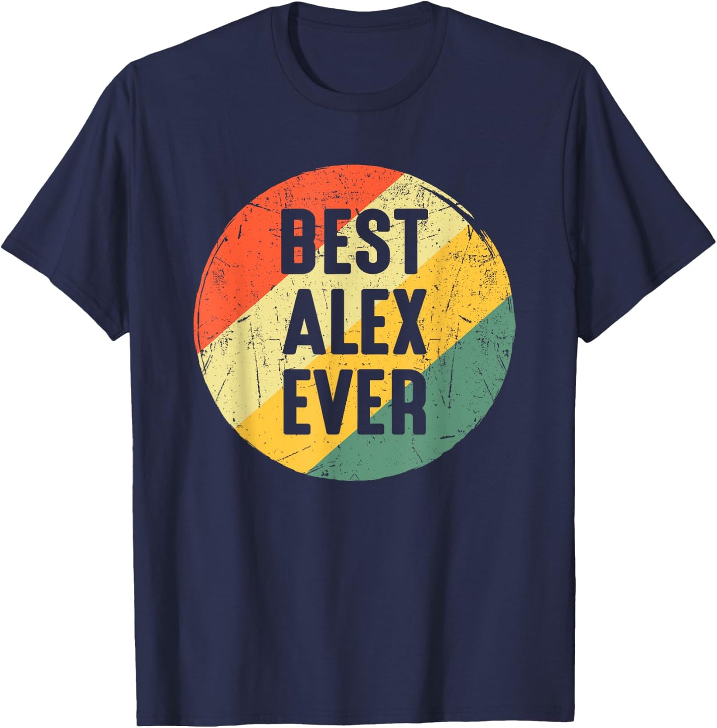 Funny Christmas Birthday Gift Alex - Best Alex Ever T-Shirt - T-Shirt | Navy