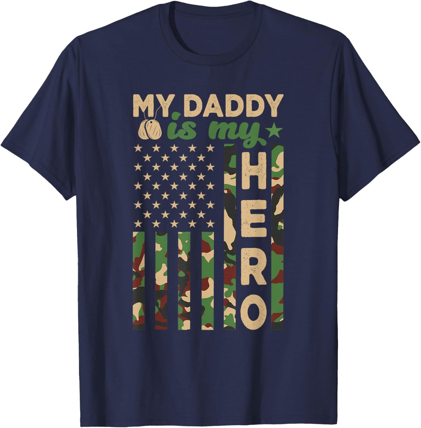 My Daddy is My Hero Military Dad US Flag Father’s Day Funny T-Shirt - T-Shirt | Navy
