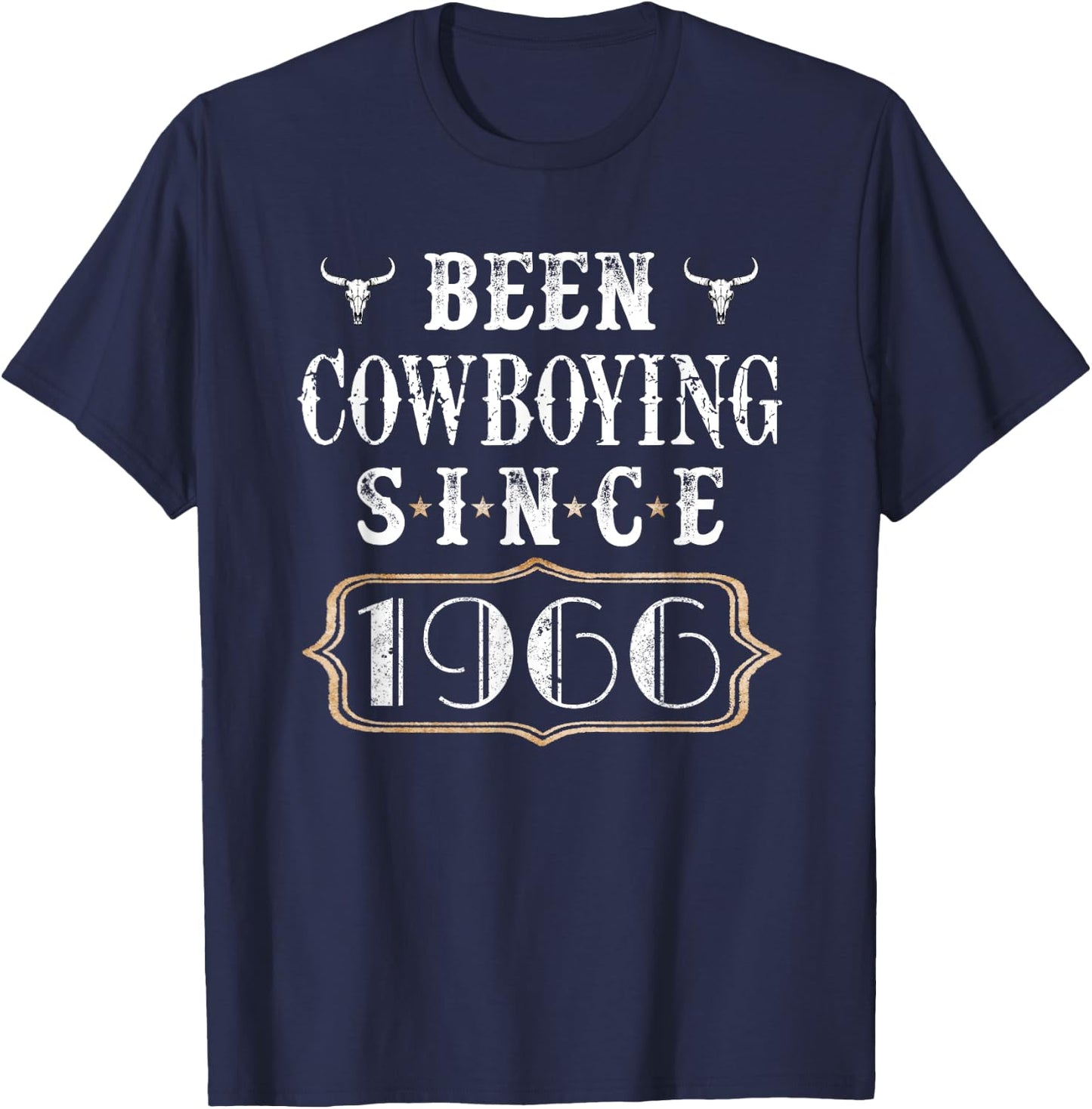 Been Cowboying Since 1966 Keepsake Vintage Birthday Cowboy T-Shirt - T-Shirt | Navy