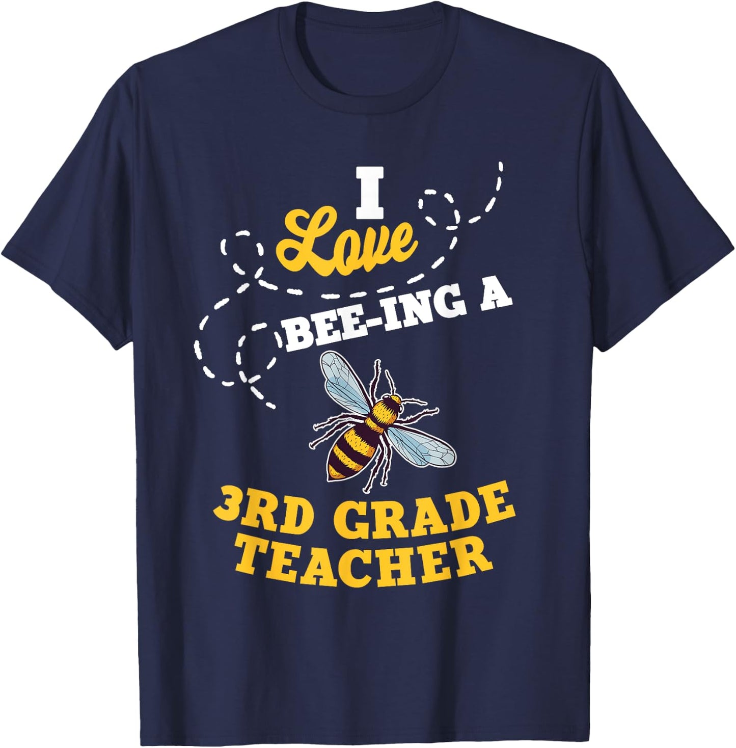 I Love Bee-Ing A 3rd Grade Teacher Honey Bee Job Profession T-Shirt - T-Shirt | Navy