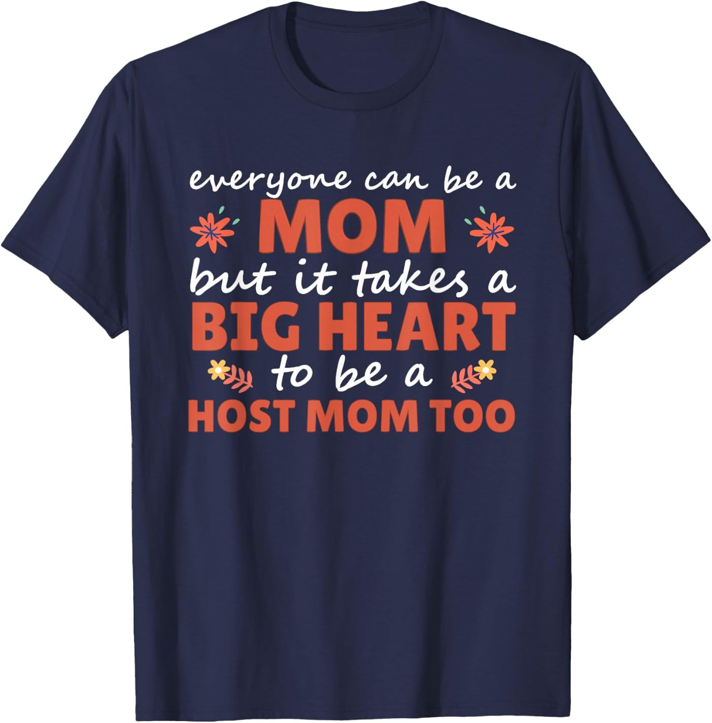 Host Parent Foreign Exchange Student Study Abroad Host Mom T-Shirt - T-Shirt | Navy