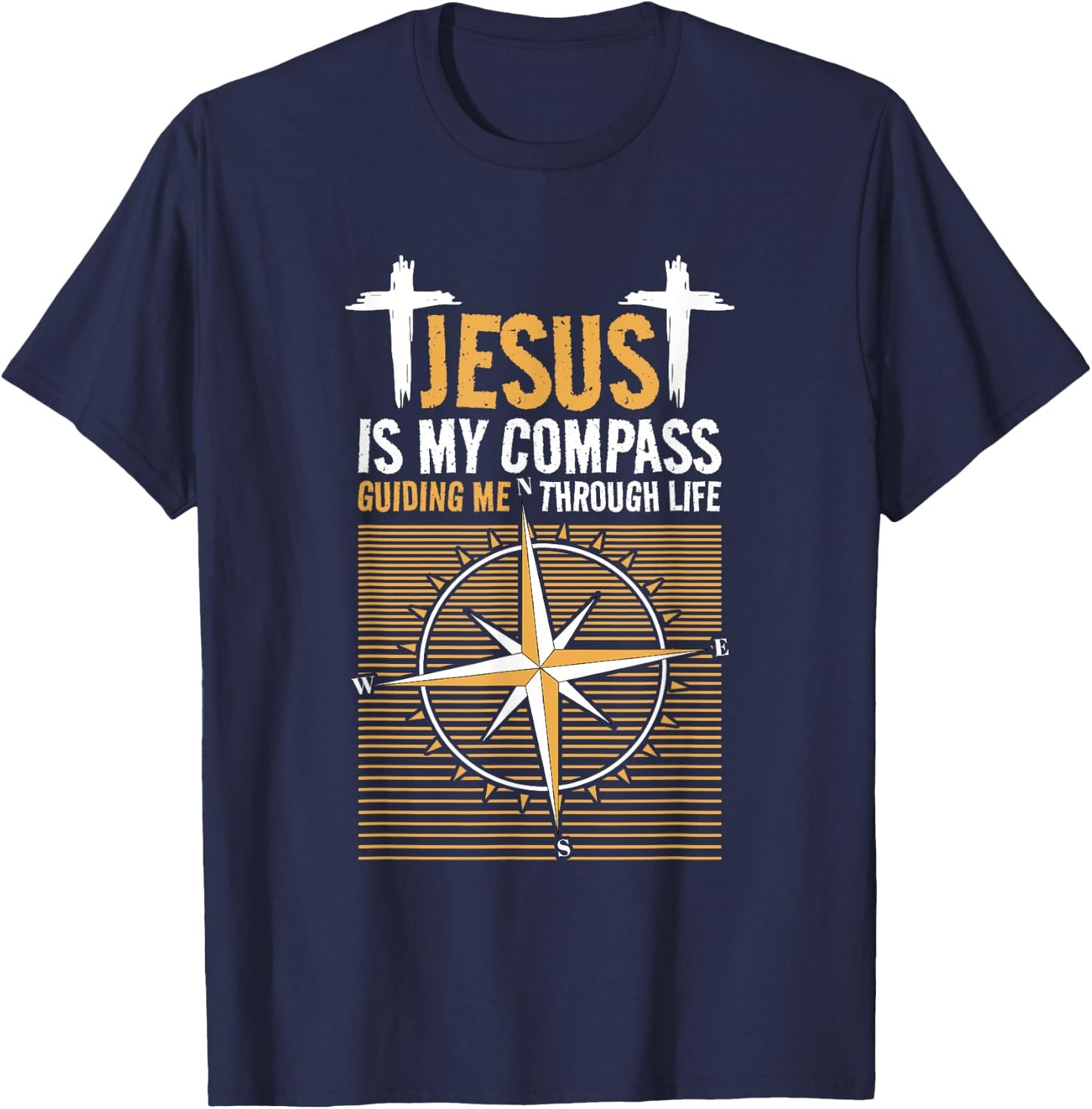 Jesus Is My Compass Guiding Me Through Life, Christian Faith T-Shirt - T-Shirt | Navy