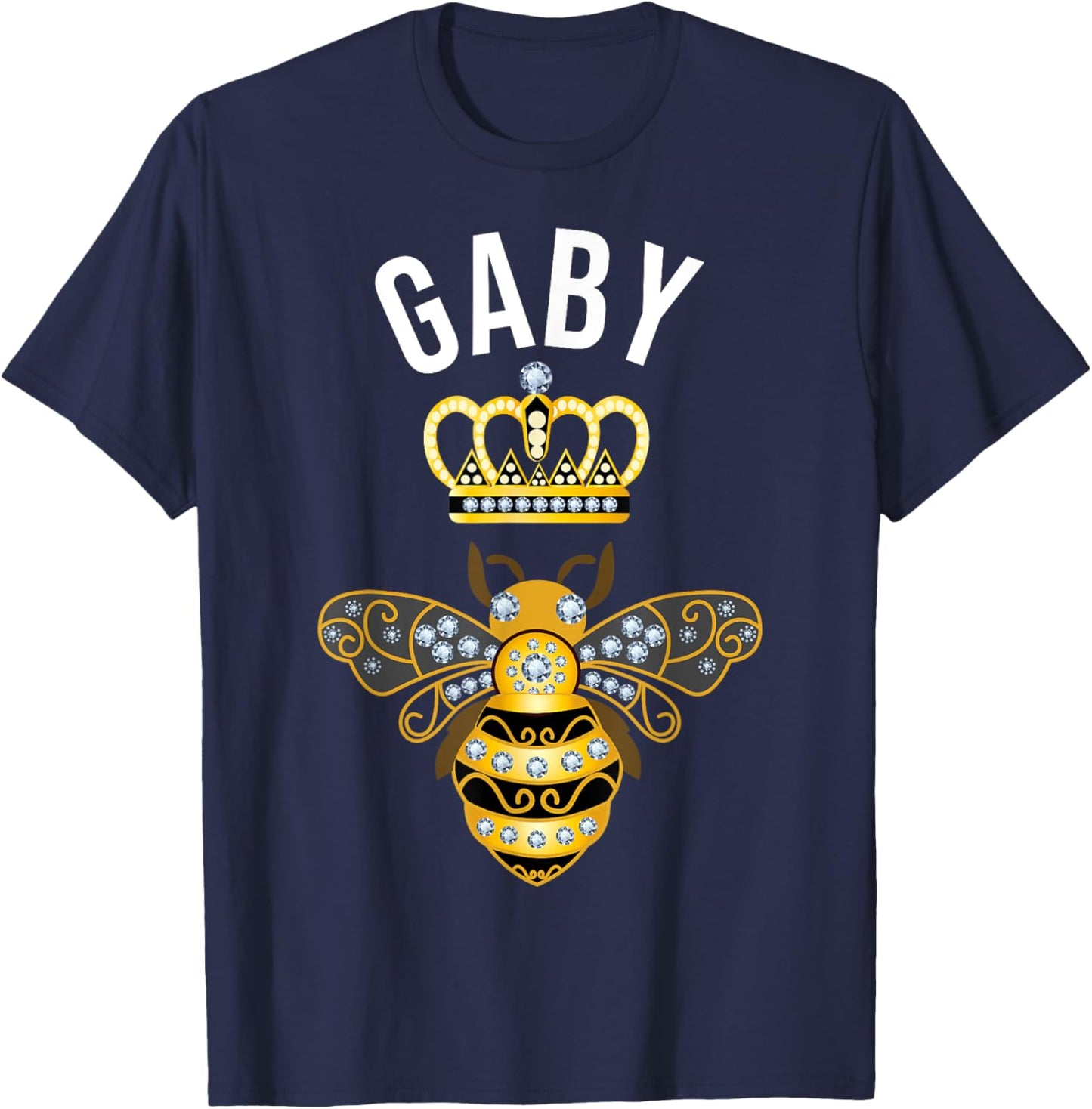Gaby Name Gaby Birthday Gifts Queen Crown Bee Gaby T-Shirt - T-Shirt | Navy
