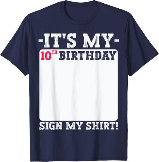 It's My 10th Birthday 10 Years Old Birthday Party Sign My T-Shirt - T-Shirt | Navy