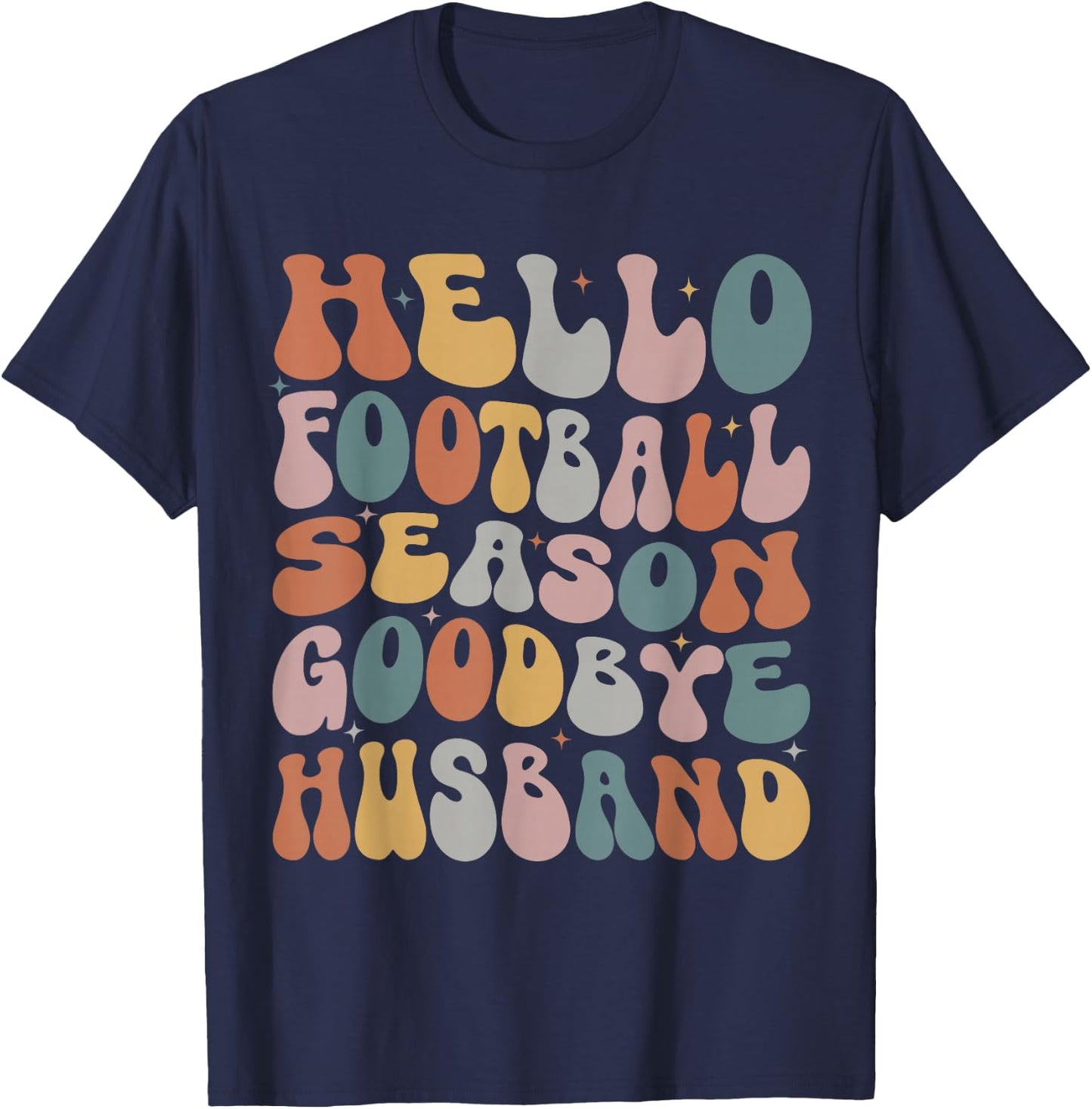 Hello Football Season Goodbye Husband Coach's Wife Football T-Shirt - T-Shirt | Navy