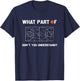 What Part of Don't You Understand Funny Basketball Coach T-Shirt - T-Shirt | Navy