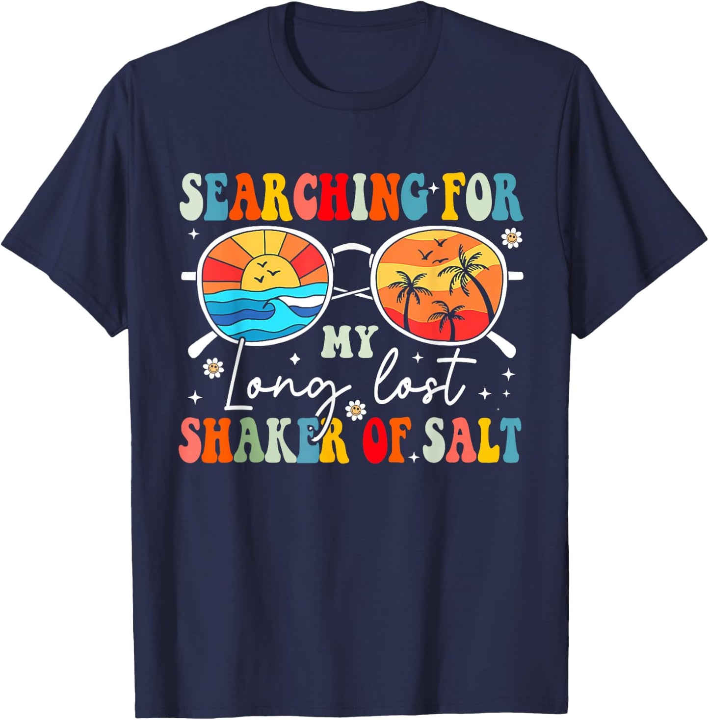 Searching For My Long Lost Shaker Of Salt Funny Shaker T-Shirt - T-Shirt | Navy