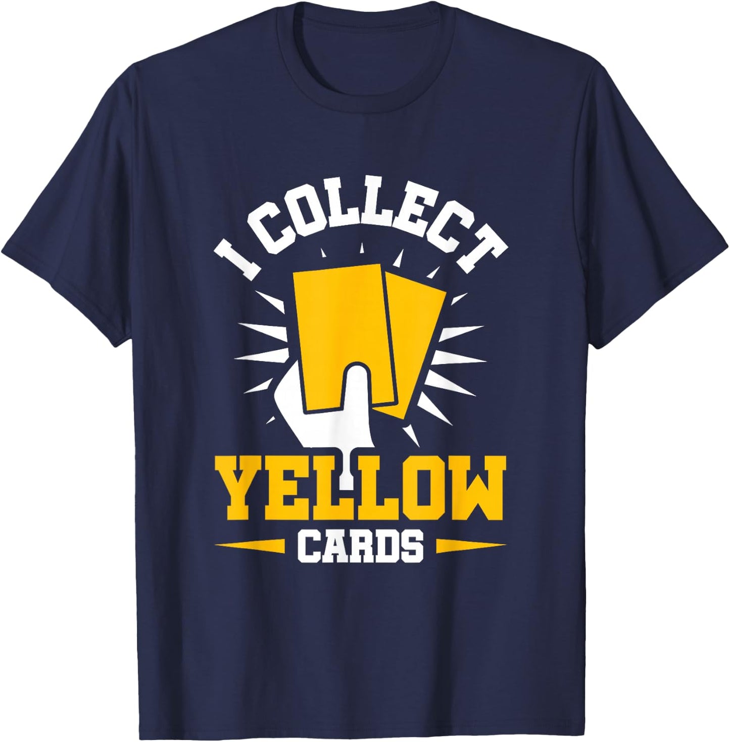I Collect Yellow Cards T-Shirt - T-Shirt | Navy
