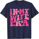 In My Wife Era married Floral Groovy Wife Era Wedding party T-Shirt - T-Shirt | Navy