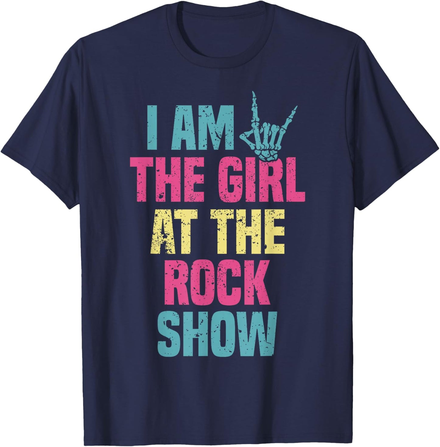 Vintage I Am The Girl At The Rock Show, Rock Music Lover T-Shirt - T-Shirt | Navy