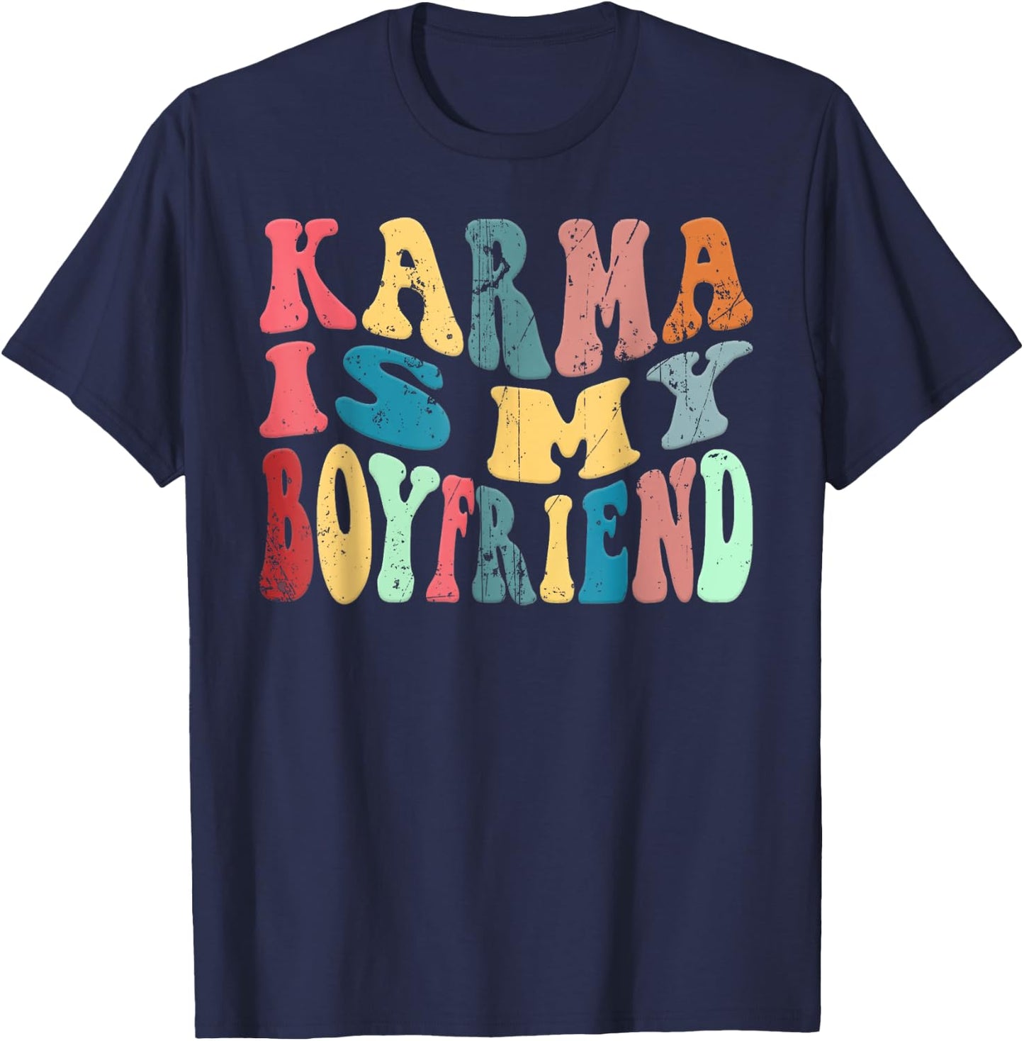 Vintage Karma Is My Boyfriend, Karma Is Cat, Funny Sarcastic T-Shirt - T-Shirt | Navy