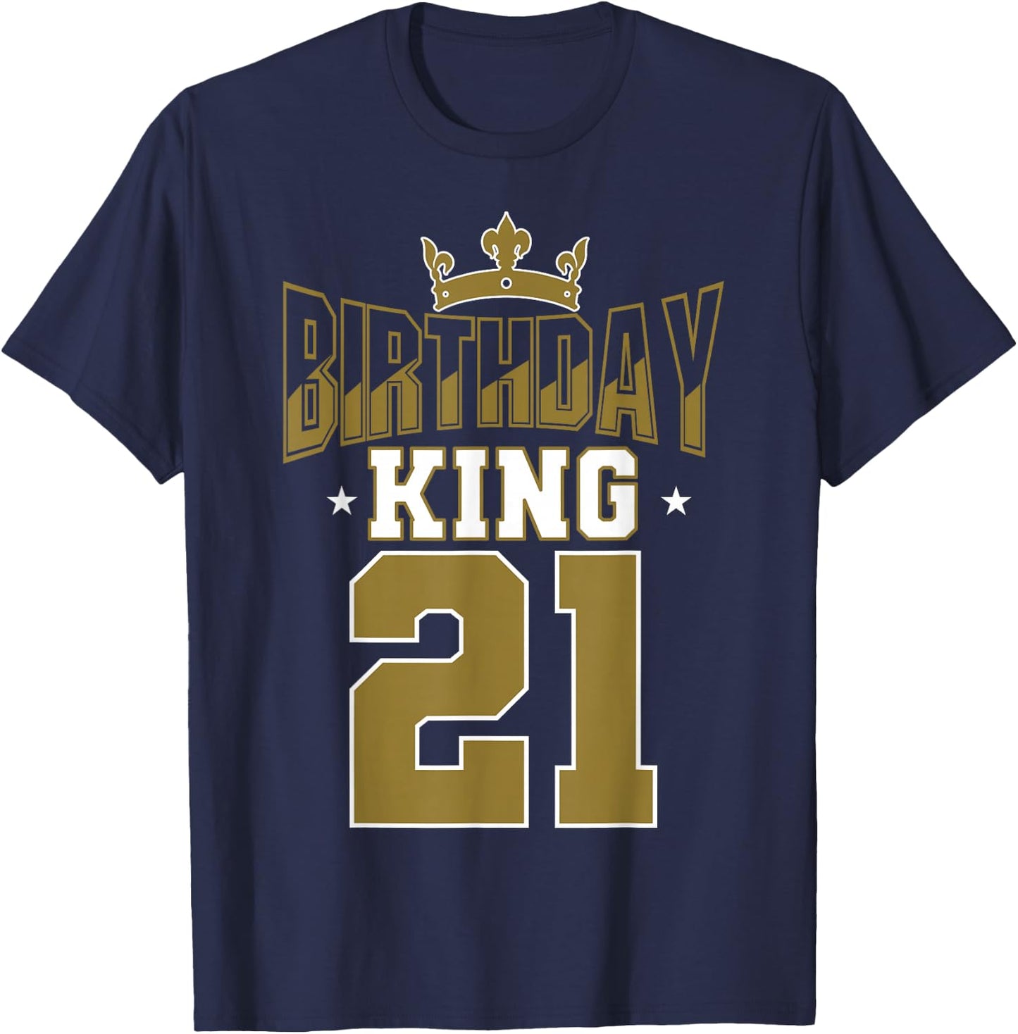 Birthday King 21 Bday Party Celebration 21st Royal Theme T-Shirt - T-Shirt | Navy