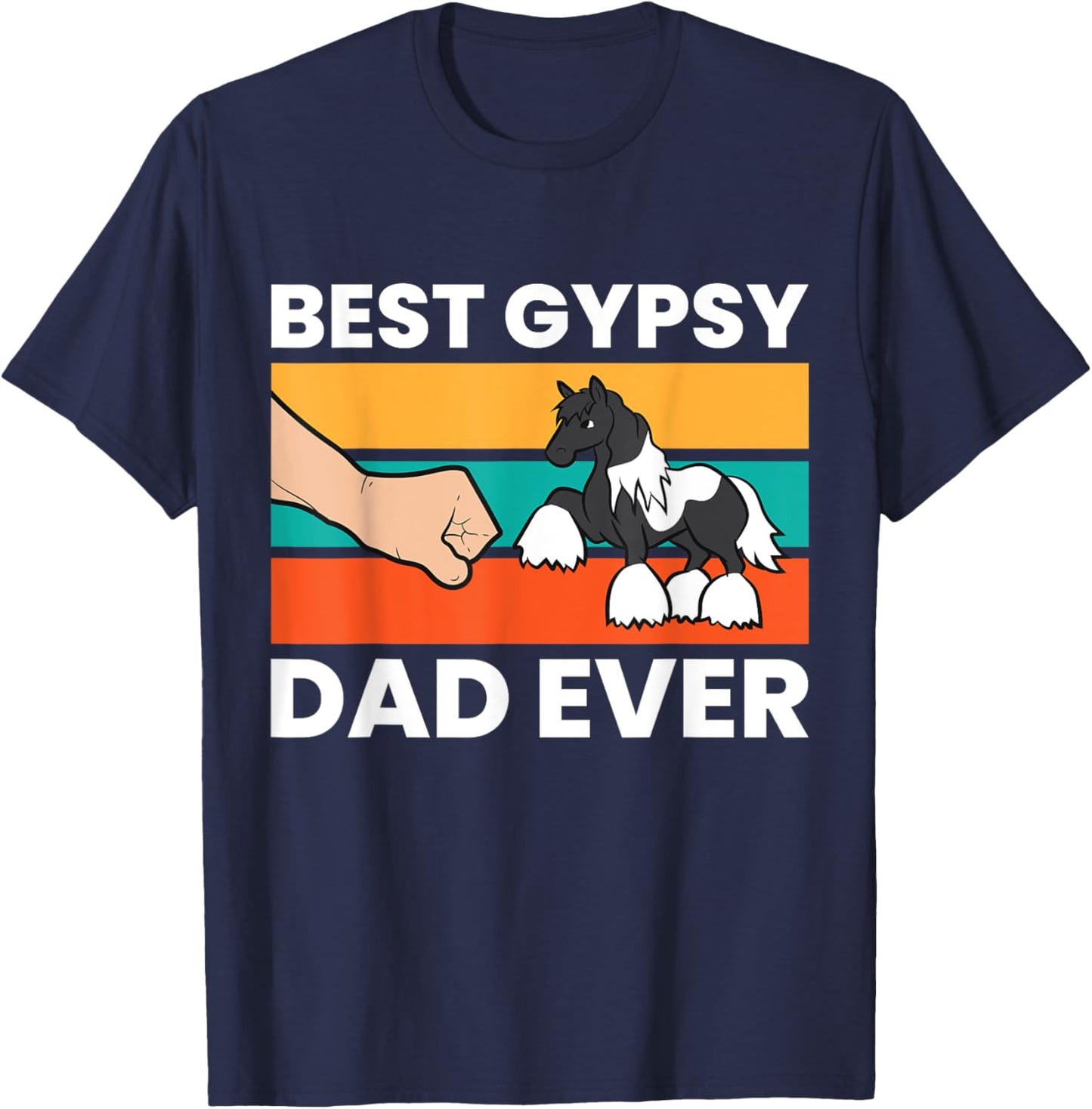 Gypsy Vanner Horse Owner Dad Best Gypsy Dad Ever T-Shirt - T-Shirt | Navy