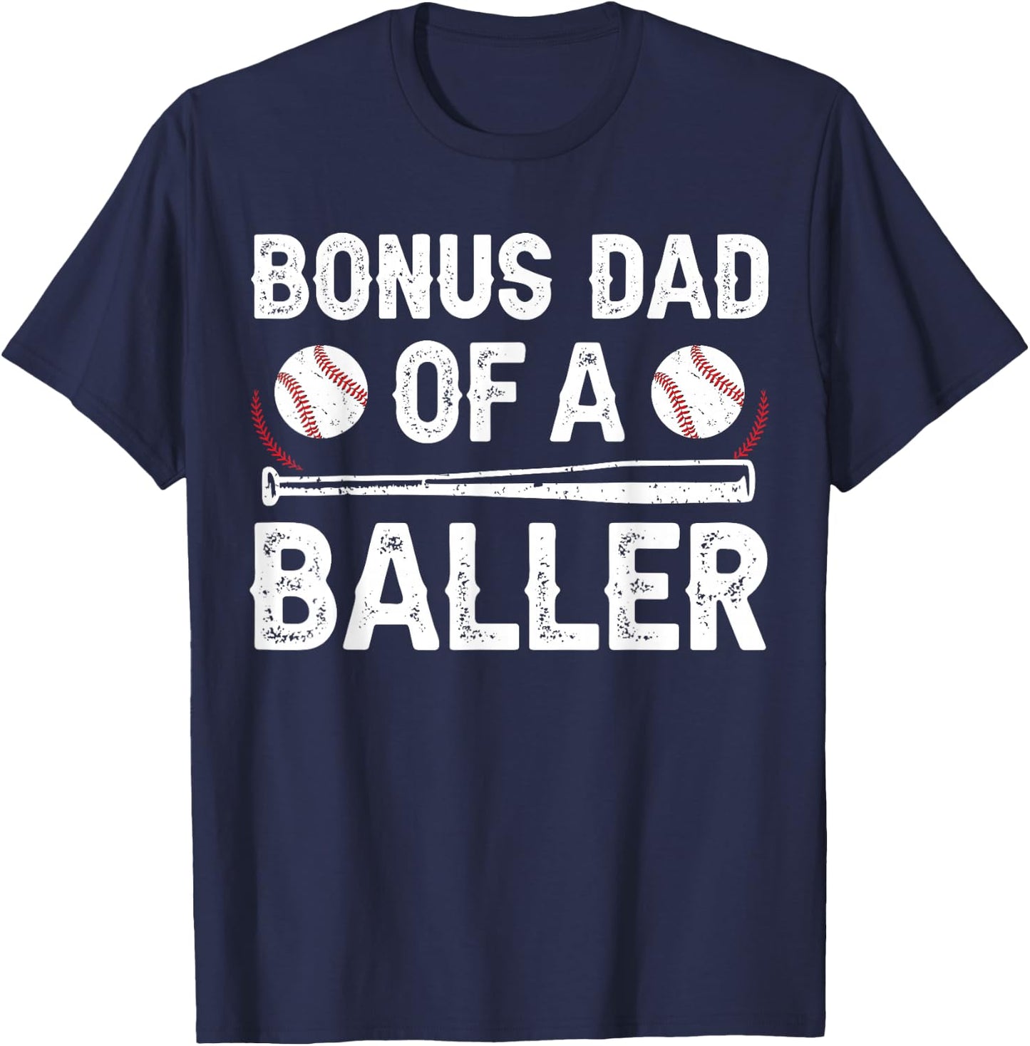 Bonus Dad Of A Baller Baseball Bonus Dad Baseball Step Dad T-Shirt - T-Shirt | Navy