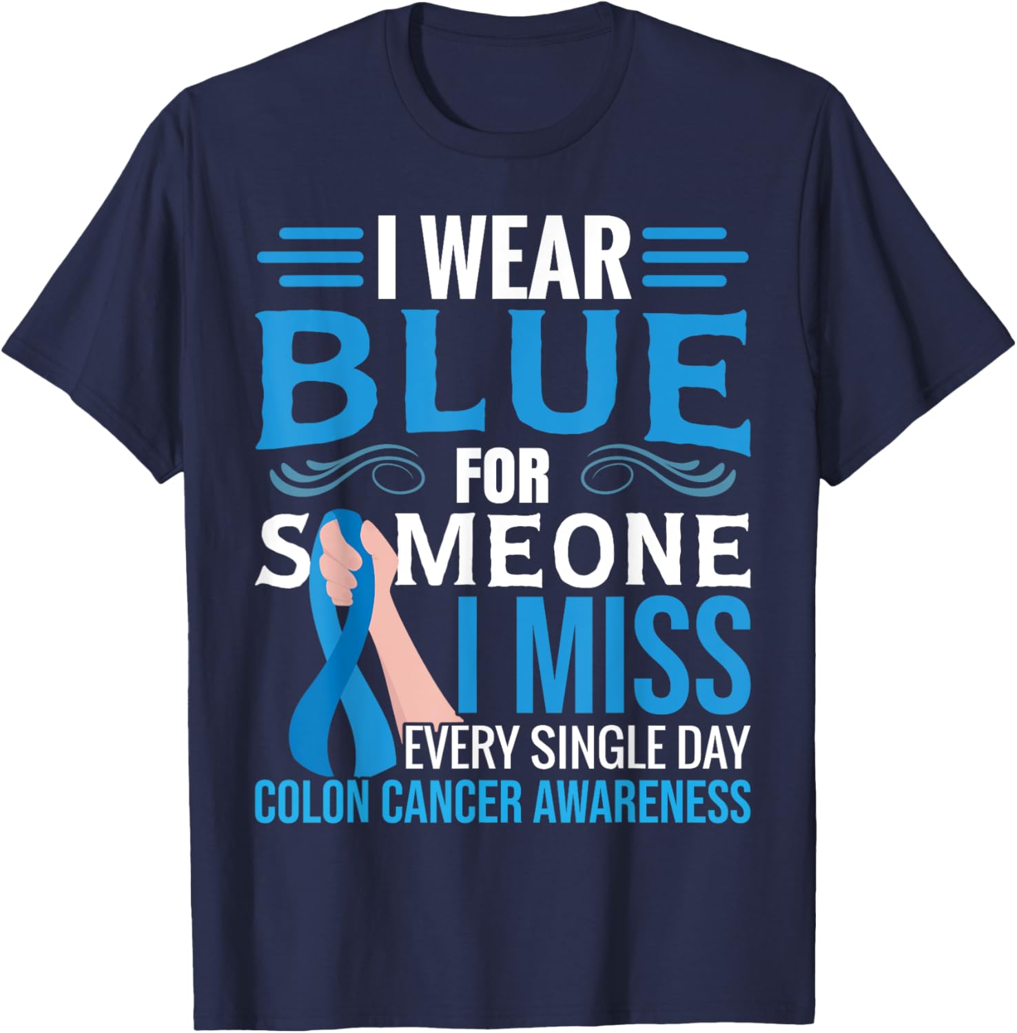 Colorectal Cancer Awareness Month T-Shirt - T-Shirt | Navy