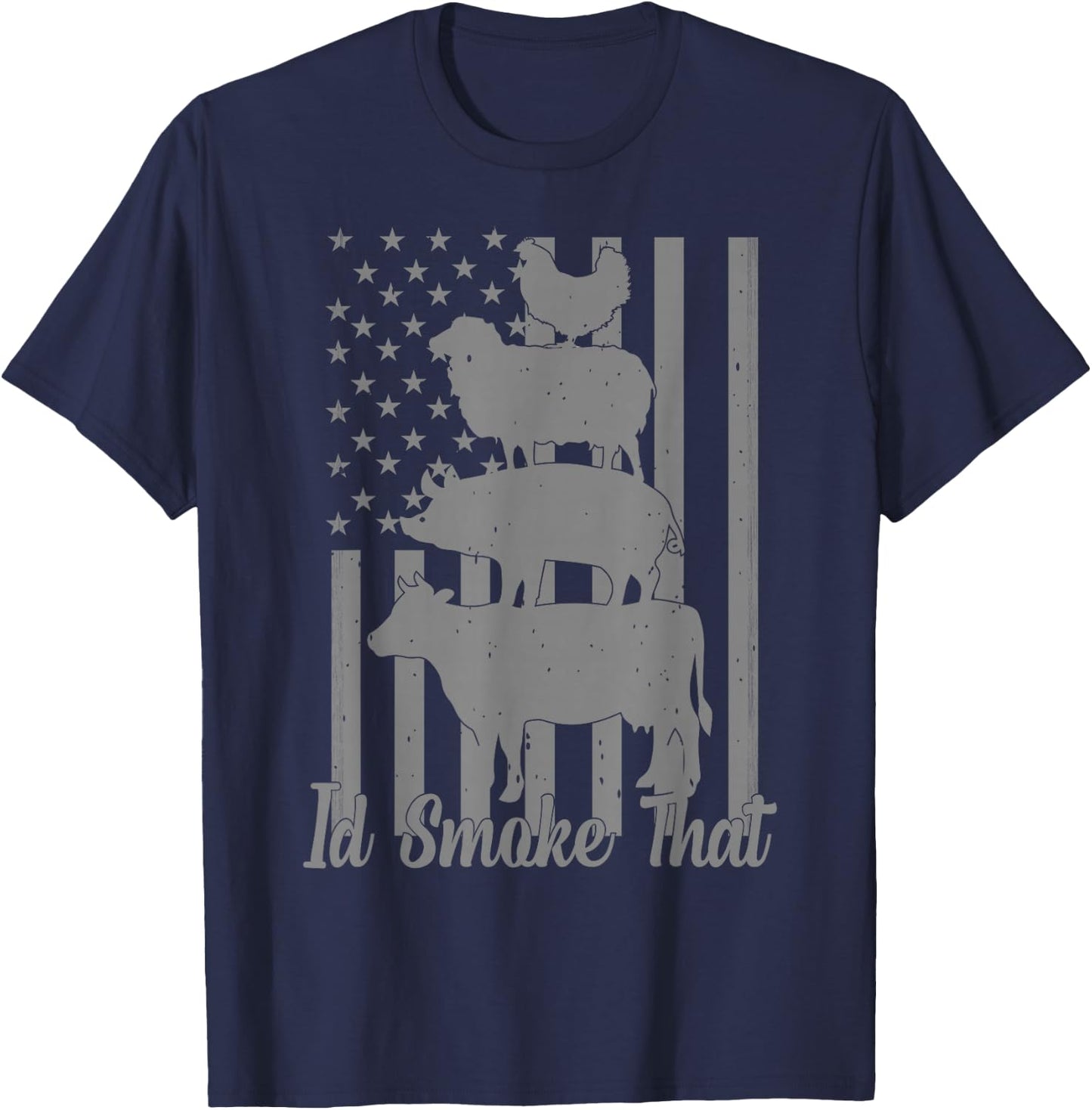 Id Smoke That Funny Grilling I'd Smoke That US Flag 4th July T-Shirt - T-Shirt | Navy