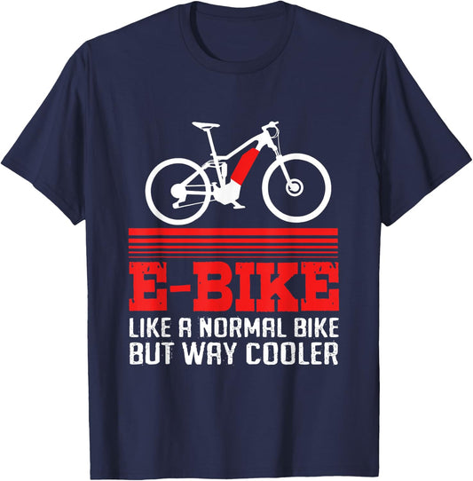 Bike Quote Electric Bicycle Cyclist Funny Ebike T-Shirt - T-Shirt | Navy