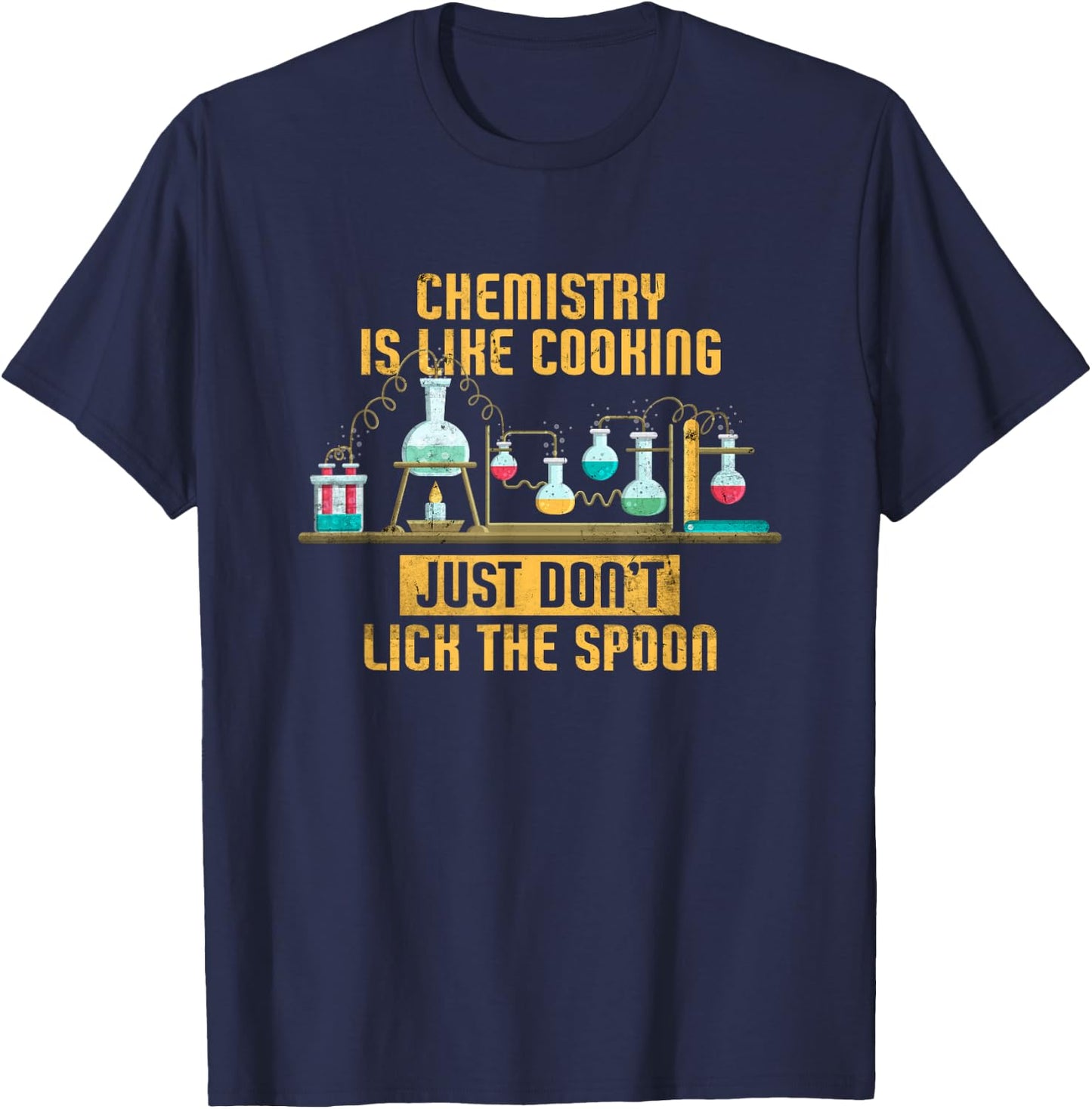 Chemistry Is Like Cooking | Nature Sciences Funny Chemistry T-Shirt - T-Shirt | Navy
