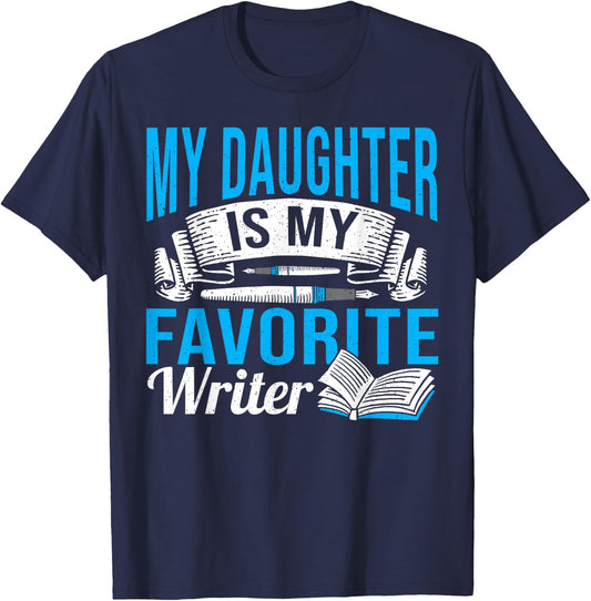 Published Profession Daughter Is My Favorite Writer T-Shirt - T-Shirt | Navy