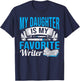 Published Profession Daughter Is My Favorite Writer T-Shirt - T-Shirt | Navy
