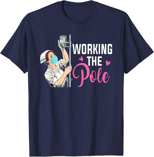 Working The Pole Nurse Black Modern Casual Short Sleeve T-Shirt - T-Shirt | Navy